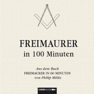 Buchcover Freimaurer in 100 Minuten | Philip Militz | EAN 9783838766218 | ISBN 3-8387-6621-0 | ISBN 978-3-8387-6621-8