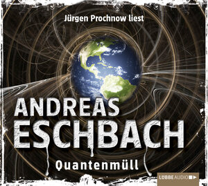 Buchcover Quantenmüll | Andreas Eschbach | EAN 9783838772011 | ISBN 3-8387-7201-6 | ISBN 978-3-8387-7201-1
