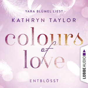 Buchcover Colours of Love - Entblößt | Kathryn Taylor | EAN 9783838772202 | ISBN 3-8387-7220-2 | ISBN 978-3-8387-7220-2
