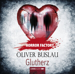 Buchcover Horror Factory - Glutherz | Oliver Buslau | EAN 9783838772660 | ISBN 3-8387-7266-0 | ISBN 978-3-8387-7266-0