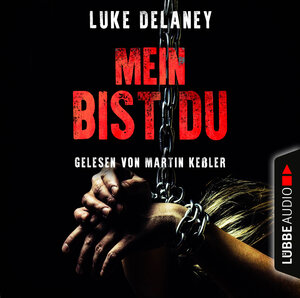 Buchcover Mein bist du | Luke Delaney | EAN 9783838774015 | ISBN 3-8387-7401-9 | ISBN 978-3-8387-7401-5