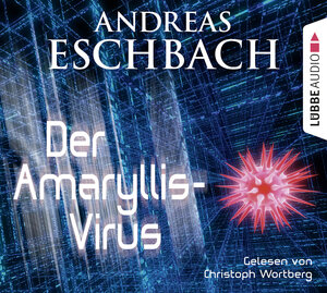 Buchcover Der Amaryllis-Virus | Andreas Eschbach | EAN 9783838776507 | ISBN 3-8387-7650-X | ISBN 978-3-8387-7650-7