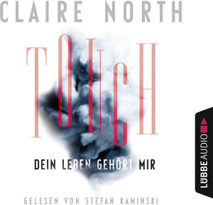Buchcover Touch - Dein Leben gehört mir | Claire North | EAN 9783838779812 | ISBN 3-8387-7981-9 | ISBN 978-3-8387-7981-2
