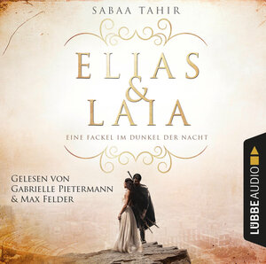 Buchcover Elias & Laia - Eine Fackel im Dunkel der Nacht | Sabaa Tahir | EAN 9783838779928 | ISBN 3-8387-7992-4 | ISBN 978-3-8387-7992-8