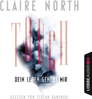 Buchcover Touch - Dein Leben gehört mir | Claire North | EAN 9783838781297 | ISBN 3-8387-8129-5 | ISBN 978-3-8387-8129-7