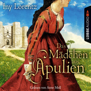Buchcover Das Mädchen aus Apulien | Iny Lorentz | EAN 9783838781648 | ISBN 3-8387-8164-3 | ISBN 978-3-8387-8164-8