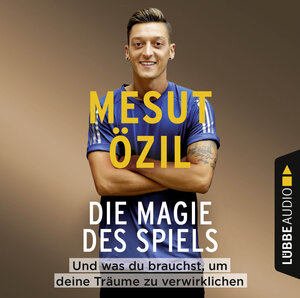Buchcover Die Magie des Spiels | Mesut Özil | EAN 9783838784267 | ISBN 3-8387-8426-X | ISBN 978-3-8387-8426-7