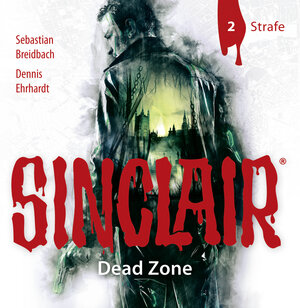Buchcover SINCLAIR - Dead Zone: Folge 02 | Dennis Ehrhardt | EAN 9783838786674 | ISBN 3-8387-8667-X | ISBN 978-3-8387-8667-4