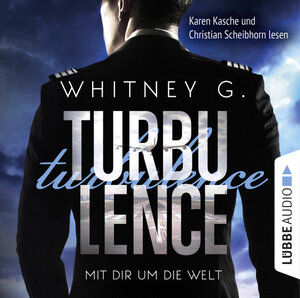 Buchcover Turbulence - Mit dir um die Welt | Whitney G. | EAN 9783838788524 | ISBN 3-8387-8852-4 | ISBN 978-3-8387-8852-4