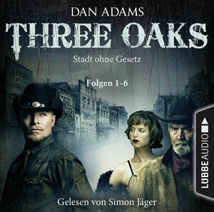 Buchcover Three Oaks - Stadt ohne Gesetz | Dan Adams | EAN 9783838789316 | ISBN 3-8387-8931-8 | ISBN 978-3-8387-8931-6