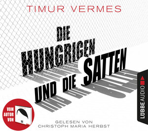 Buchcover Die Hungrigen und die Satten | Timur Vermes | EAN 9783838789842 | ISBN 3-8387-8984-9 | ISBN 978-3-8387-8984-2