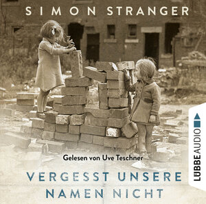 Buchcover Vergesst unsere Namen nicht | Simon Stranger | EAN 9783838792729 | ISBN 3-8387-9272-6 | ISBN 978-3-8387-9272-9