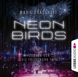 Buchcover Neon Birds | Marie Graßhoff | EAN 9783838793139 | ISBN 3-8387-9313-7 | ISBN 978-3-8387-9313-9