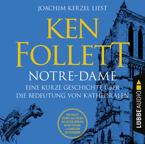 Buchcover Notre-Dame - Eine kurze Geschichte über die Bedeutung von Kathedralen | Ken Follett | EAN 9783838793757 | ISBN 3-8387-9375-7 | ISBN 978-3-8387-9375-7