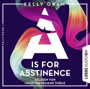 Buchcover A is for Abstinence | Kelly Oram | EAN 9783838794730 | ISBN 3-8387-9473-7 | ISBN 978-3-8387-9473-0