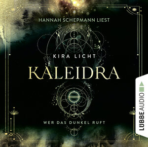 Buchcover Kaleidra - Wer das Dunkel ruft | Kira Licht | EAN 9783838795720 | ISBN 3-8387-9572-5 | ISBN 978-3-8387-9572-0