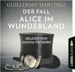 Buchcover Der Fall Alice im Wunderland | Guillermo Martínez | EAN 9783838797496 | ISBN 3-8387-9749-3 | ISBN 978-3-8387-9749-6