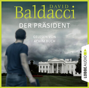 Buchcover Der Präsident | David Baldacci | EAN 9783838797526 | ISBN 3-8387-9752-3 | ISBN 978-3-8387-9752-6