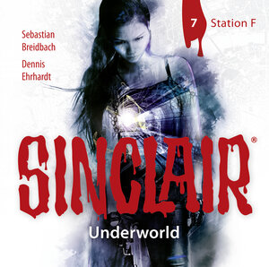 Buchcover SINCLAIR - Underworld: Folge 07 | Dennis Ehrhardt | EAN 9783838798509 | ISBN 3-8387-9850-3 | ISBN 978-3-8387-9850-9
