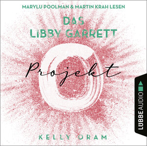 Buchcover Das Libby Garrett Projekt | Kelly Oram | EAN 9783838799384 | ISBN 3-8387-9938-0 | ISBN 978-3-8387-9938-4