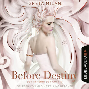 Buchcover Before Destiny - Der Schwur der Göttin | Greta Milán | EAN 9783838799933 | ISBN 3-8387-9993-3 | ISBN 978-3-8387-9993-3
