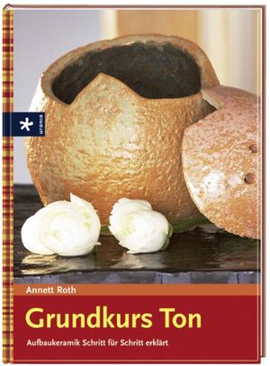 Buchcover Grundkurs Ton | Annett Roth | EAN 9783838830223 | ISBN 3-8388-3022-9 | ISBN 978-3-8388-3022-3
