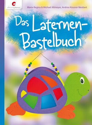 Buchcover Das Laternen-Bastelbuch | Maria R Altmeyer | EAN 9783838835013 | ISBN 3-8388-3501-8 | ISBN 978-3-8388-3501-3