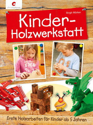 Buchcover Kinder-Holzwerkstatt | Birgit Märker | EAN 9783838835150 | ISBN 3-8388-3515-8 | ISBN 978-3-8388-3515-0