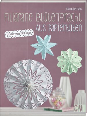 Buchcover Filigrane Blütenpracht aus Papiertüten | Elisabeth Rath | EAN 9783838836744 | ISBN 3-8388-3674-X | ISBN 978-3-8388-3674-4