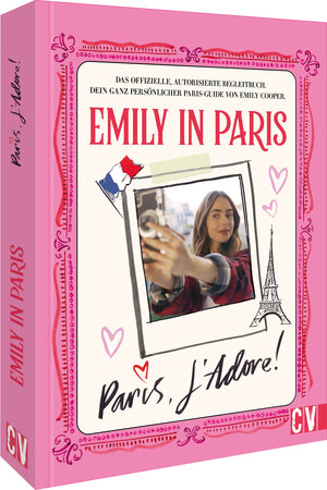 Buchcover Emily in Paris: Paris, J'Adore!  | EAN 9783838838700 | ISBN 3-8388-3870-X | ISBN 978-3-8388-3870-0