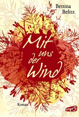 Buchcover Mit uns der Wind | Bettina Belitz | EAN 9783839001608 | ISBN 3-8390-0160-9 | ISBN 978-3-8390-0160-8