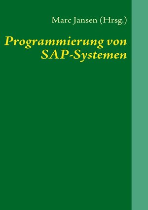 Buchcover Programmierung von SAP-Systemen  | EAN 9783839100592 | ISBN 3-8391-0059-3 | ISBN 978-3-8391-0059-2