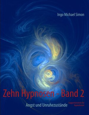 Buchcover Zehn Hypnosen. Band 2 | I. M. Simon | EAN 9783839106594 | ISBN 3-8391-0659-1 | ISBN 978-3-8391-0659-4
