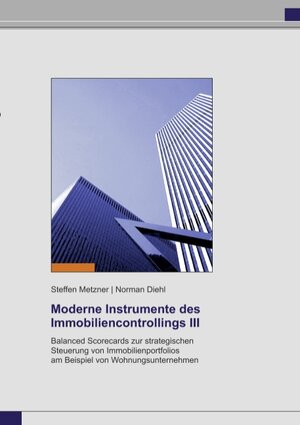 Buchcover Moderne Instrumente des Immobiliencontrollings III | Steffen Metzner | EAN 9783839107591 | ISBN 3-8391-0759-8 | ISBN 978-3-8391-0759-1