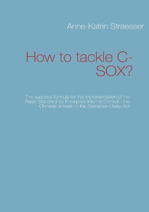 Buchcover How to tackle C-SOX? | Anne-Katrin Straesser | EAN 9783839115220 | ISBN 3-8391-1522-1 | ISBN 978-3-8391-1522-0