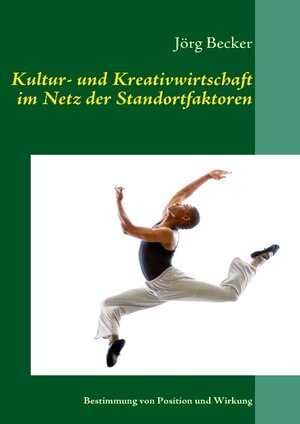 Buchcover Kultur- und Kreativwirtschaft im Netz der Standortfaktoren | Jörg Becker | EAN 9783839116357 | ISBN 3-8391-1635-X | ISBN 978-3-8391-1635-7