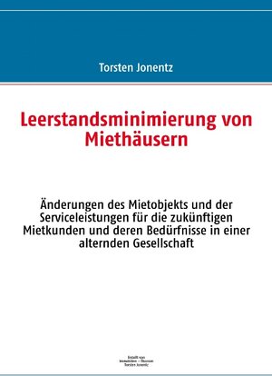 Buchcover Leerstandsminimierung von Miethäusern | Torsten Jonentz | EAN 9783839116586 | ISBN 3-8391-1658-9 | ISBN 978-3-8391-1658-6