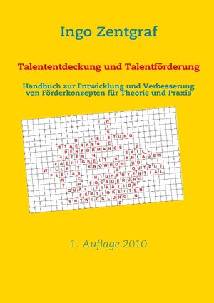 Buchcover Talententdeckung und Talentförderung | Ingo Zentgraf | EAN 9783839117033 | ISBN 3-8391-1703-8 | ISBN 978-3-8391-1703-3