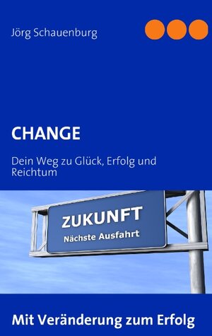 Buchcover CHANGE | Jörg Schauenburg | EAN 9783839120361 | ISBN 3-8391-2036-5 | ISBN 978-3-8391-2036-1