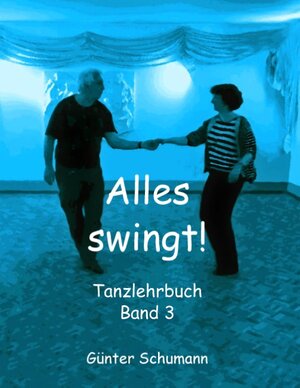 Buchcover Alles swingt! | Günter Schumann | EAN 9783839125960 | ISBN 3-8391-2596-0 | ISBN 978-3-8391-2596-0