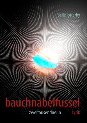 Buchcover Bauchnabelfussel | Pelle Lotterby | EAN 9783839127230 | ISBN 3-8391-2723-8 | ISBN 978-3-8391-2723-0