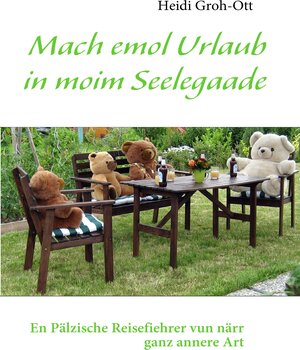 Buchcover Mach emol Urlaub in moim Seelegaade | Heidi Groh-Ott | EAN 9783839128565 | ISBN 3-8391-2856-0 | ISBN 978-3-8391-2856-5