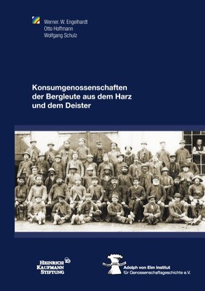 Buchcover Konsumgenossenschaften der Bergleute aus dem Harz  und dem Deister | Werner W. Engelhardt | EAN 9783839133613 | ISBN 3-8391-3361-0 | ISBN 978-3-8391-3361-3