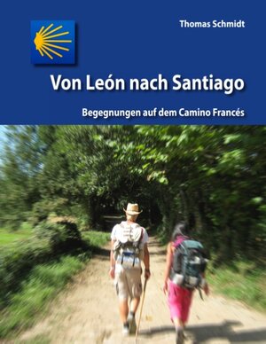 Buchcover Von León nach Santiago  | EAN 9783839137406 | ISBN 3-8391-3740-3 | ISBN 978-3-8391-3740-6