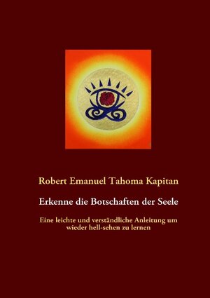 Buchcover Erkenne die Botschaften der Seele  | EAN 9783839141694 | ISBN 3-8391-4169-9 | ISBN 978-3-8391-4169-4