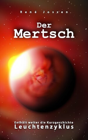 Buchcover Der Mertsch | René Jossen | EAN 9783839143278 | ISBN 3-8391-4327-6 | ISBN 978-3-8391-4327-8