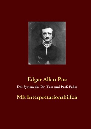 Buchcover Das System des Dr. Teer und Prof. Feder | Edgar A Poe | EAN 9783839146880 | ISBN 3-8391-4688-7 | ISBN 978-3-8391-4688-0