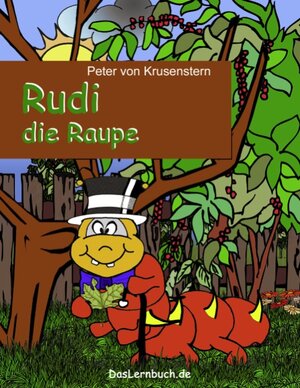 Buchcover Rudi die Raupe | Peter von Krusenstern | EAN 9783839149072 | ISBN 3-8391-4907-X | ISBN 978-3-8391-4907-2