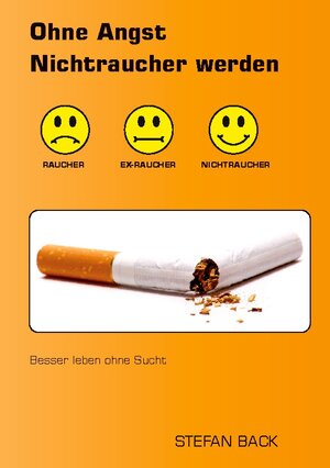Buchcover Ohne Angst Nichtraucher werden | Stefan Back | EAN 9783839149744 | ISBN 3-8391-4974-6 | ISBN 978-3-8391-4974-4