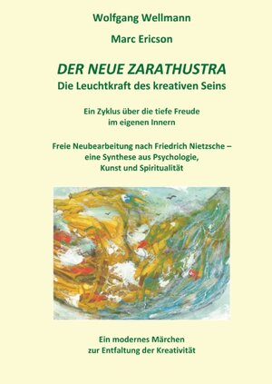Buchcover Der neue Zarathustra | Wolfgang Wellmann | EAN 9783839152164 | ISBN 3-8391-5216-X | ISBN 978-3-8391-5216-4